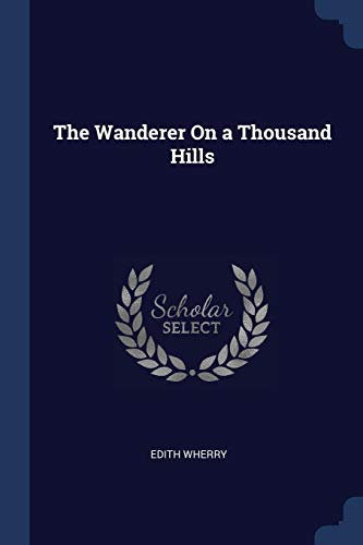 The Wanderer On a Thousand Hills