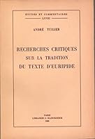 Recherches Critiques Sur La Tradition Du Texte d'Euripide 2252009578 Book Cover