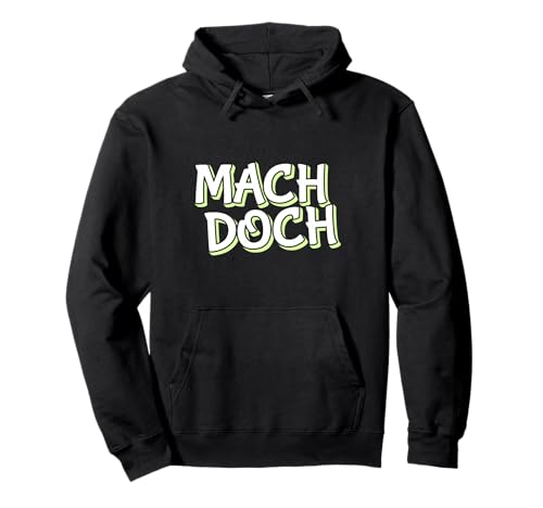 Mach Doch | Invitation | pour Ceux Qui doivent Toujours Aider Sweat à Capuche