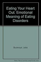 EATING YOUR HEART OUT 0356170888 Book Cover