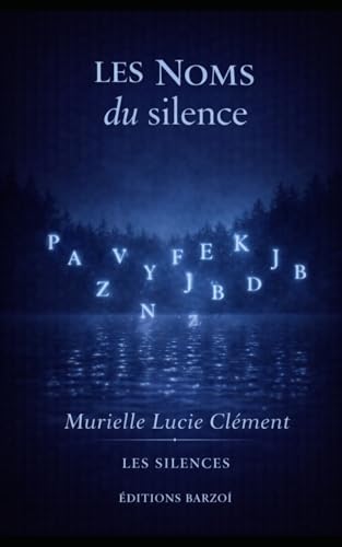 Les Noms du silence: Langage fragmenté et poésie du sens fragile (Les Silences) (French Edition)