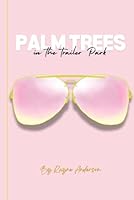 Palm Trees in the Trailer Park 1734951842 Book Cover