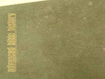 Hardcover Advanced Bible History in the Words of Holy Scripture Book