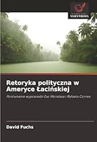Retoryka polityczna w Ameryce Lacinskiej (Polish Edition) 6208471540 Book Cover