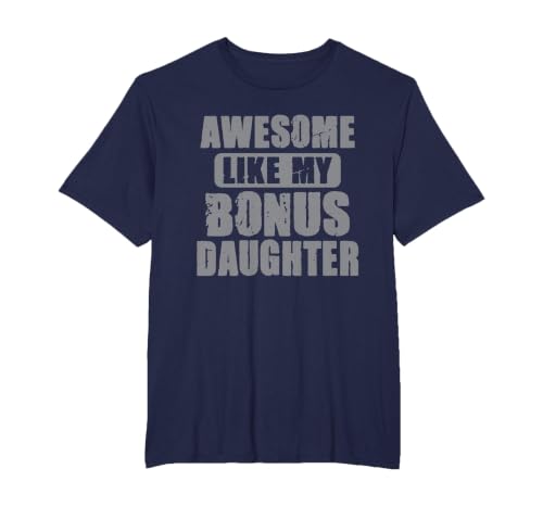Awesome Like My Bonus Daughter Funny Dad Daughter Cool T-Shirt, Men's Big and Tall, Navy Blue, 4X Tall