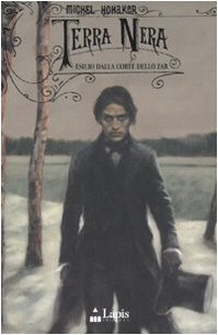 Preisvergleich Produktbild Terra nera. Esilio dalla corte dello zar