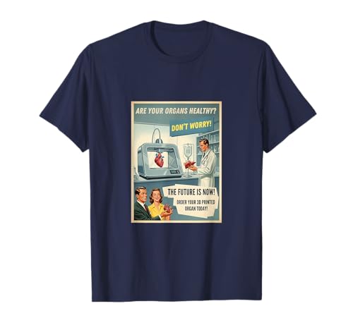 3d Printed Organs - Gadgets from the Future T-Shirt