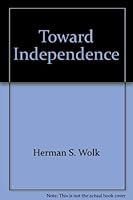 Toward Independence: The Emergence of the U.S. Air Force, 1945-1947 (Fiftieth Anniversary Commemorative Edition) 0160613663 Book Cover