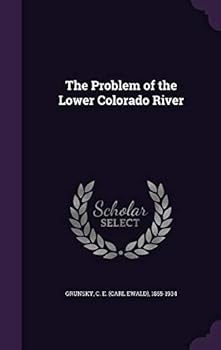 Hardcover The Problem of the Lower Colorado River Book
