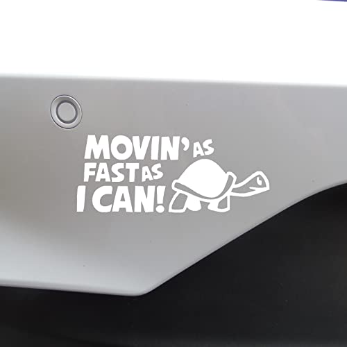 Novelty Movin As Fast As I Can Funny Car Stickers Bumper Sticker (White) #TOP27