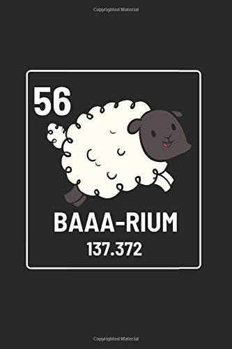 Barium Sheep Funny Shepherd Or Zookeeper Journal: Funny Dot-Grid Notebook If You Love Animals And Science. Cool Journal For Coworkers And Students, Sketches, Ideas And To-Do Lists