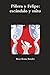 Pi&Atilde;&plusmn;era y Felipe: esc&Atilde;&iexcl;ndalo y mito (Spanish Edition)