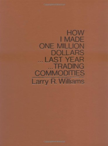 How I Made One Million Dollars ... Last Year ... Trading Commodities How I Made One Million Dollars ... Last Year ... Trading Commodities