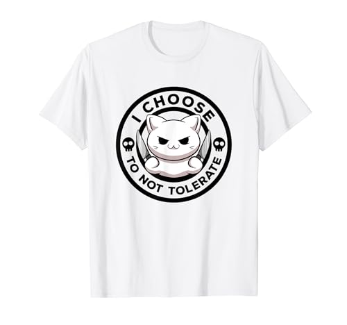 I Choose To Not Tolerate Cat Irony And Sarcasm Funny Cat T-Shirt