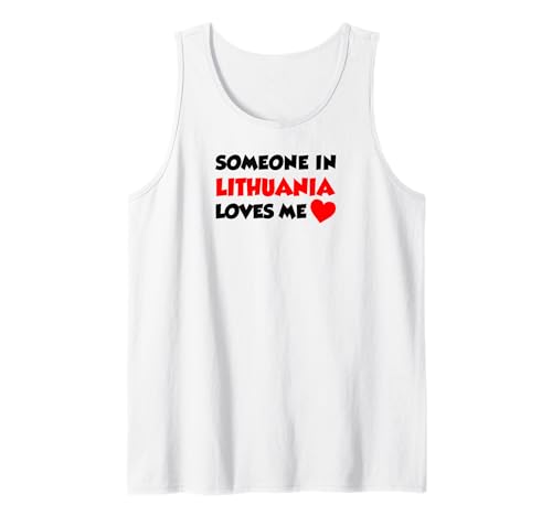 Someone in Lithuania Loves Me Long Distance Relationship Tank Top