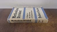 Methodism divided: A study in the sociology of ecumenicalism (Society today and tomorrow) 0571084672 Book Cover