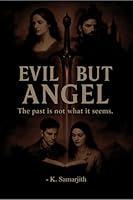 Evil But Angel: The past is not what it seems. B0FZCYHHTY Book Cover