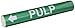 Brady 5847-Ii High Performance - Wrap Around Pipe Marker, B-689, White On Green Pvf Over-Laminated Polyester, Legend "Pulp"