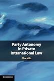 Party Autonomy in Private International Law