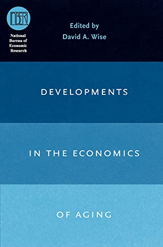 Developments in the Economics of Aging (National Bureau of Economic Research Conference Report) (English Edition)