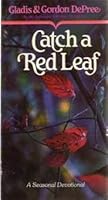 Catch a Red Leaf 0310236711 Book Cover