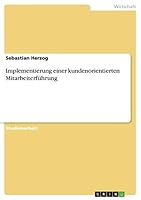 Implementierung einer kundenorientierten Mitarbeiterf�hrung 3668031762 Book Cover