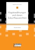 Kryptowährungen und deren Zukunftsaussichten 3959930194 Book Cover