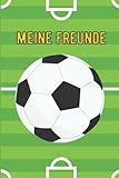  Meine Freunde: Freundebuch Jungen Fussball Freundebuch Kindergarten Junge Fussball Kinder Freundebuch Schule Schulfreundebuch Jungen (Beste Freunde)
