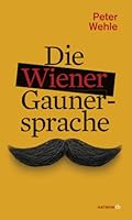 Die Wiener Gaunersprache 3709978181 Book Cover