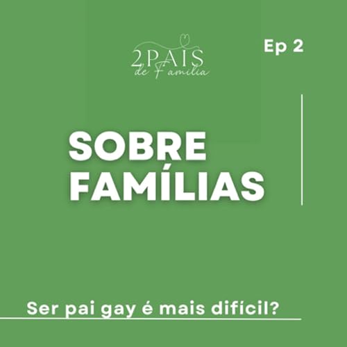Ser pai gay &eacute; mais dif&iacute;cil?