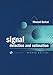 Signal Detection and Estimation (Artech House Radar Library)