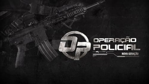 Operação Policial - Nova Geração