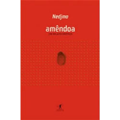 Amêndoa. Um Relato Erótico