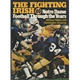 The Fighting Irish:  Notre Dame Football Through the Years