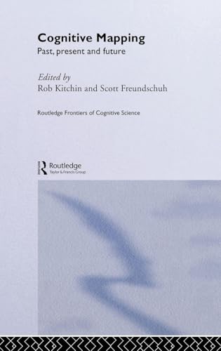 Cognitive Mapping: Past, Present and Future (Frontiers of Cognitive Science)