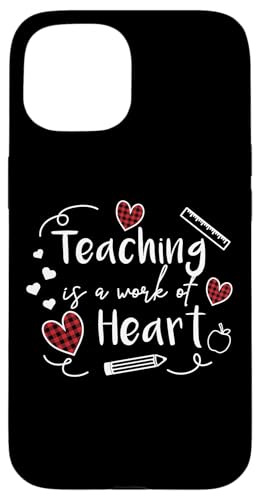 Teaching Is A Work of Heart Teachers ���� �S����� �X�}�z�P�[�X iPhone 15 �p