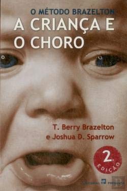 A Criança e o Choro O Método Brazelton