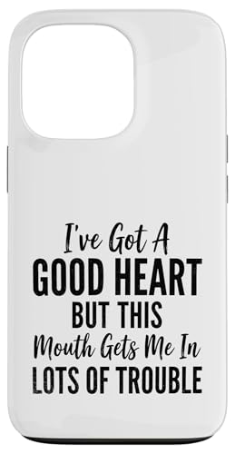 Good Heart But This Mouth Gets To Me In Trouble ���[���A�f�U�C�� �X�}�z�P�[�X iPhone 13 Pro �p