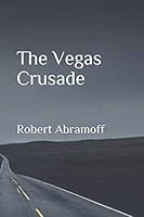 The Vegas Crusade 1707627282 Book Cover