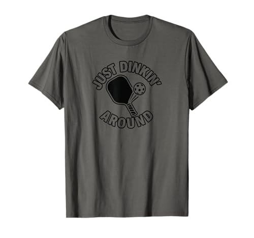 Just Dinkin' Around Pickleball Design T�V���c