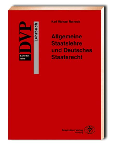 Allgemeine Staatslehre und deutsches Staatsrecht: DVP-Schriftenreihe Lehrbuch