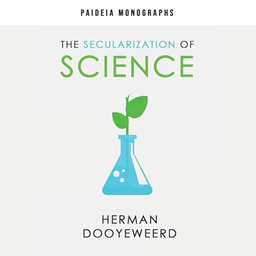 The Secularization of Science by Herman Dooyeweerd episode artwork