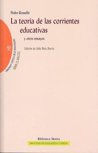La Teoría de las Corrientes Educativas Pedro Rosselló