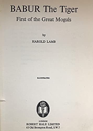 Babur the Tiger, first of the Great Moguls B0000CLIXZ Book Cover