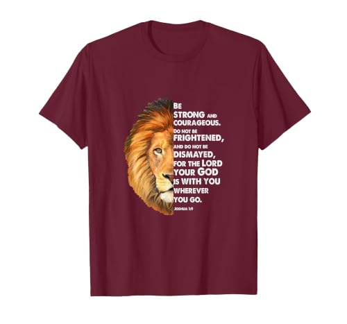 Joshua 1:9 Be a Strong and Brave Lion Christian T-Shirt, Men, Burgundy, Large