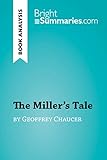 the miller's tale by geoffrey chaucer (book analysis): detailed summary, analysis and reading guide (brightsummaries.com) (english edition)