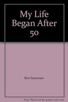 My Life Began After 50