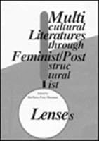 Multicultural Literatures Through Feminist/Poststructuralist Lenses 0870498142 Book Cover