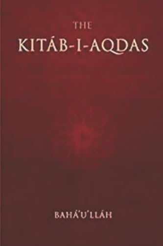 The Kitáb-i-Aqdas – The Most Holy Book 1520353286 Book Cover