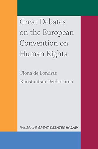 Great Debates on the European Convention on Human Rights (Great Debates in Law, 2)